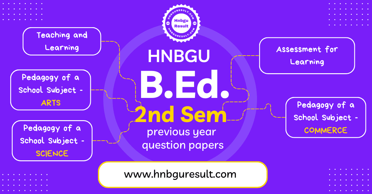 Hnbgu B.Ed. 2nd Semester Previous Year Question Papers